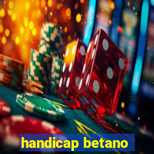 handicap betano